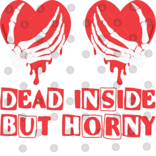 Dead Inside but horny Valentine Meme Skull Gift Digital Files