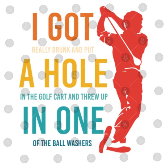I Got Really Drunk And Put A Hole In The Golf Cart Digital Files