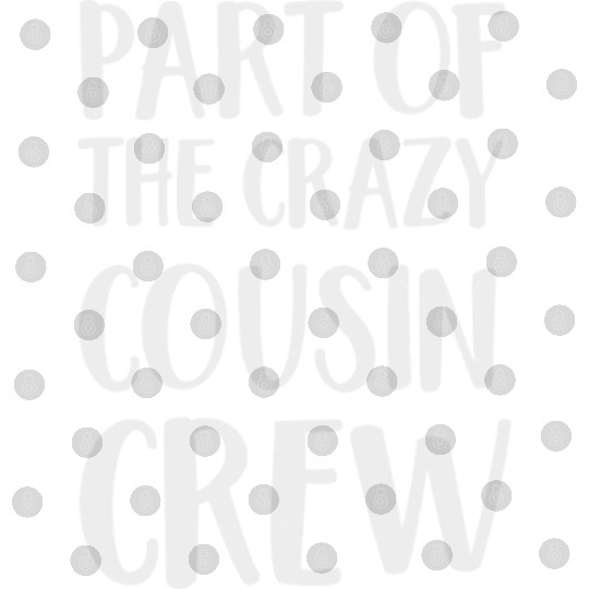 Part of the Crazy cousin crew Digital Files