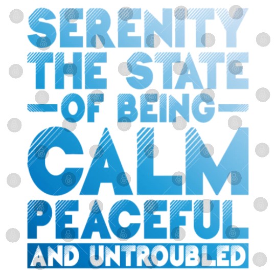 Serenity, Being Calm, Peaceful, And Untroubled 1 Digital Files