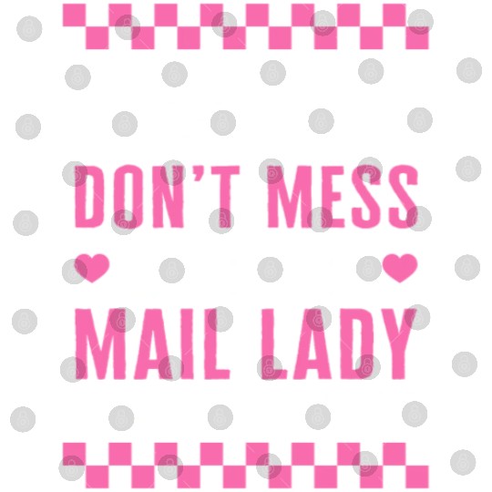 Mailman Digital Files, Don't Mess With The Mail Lady