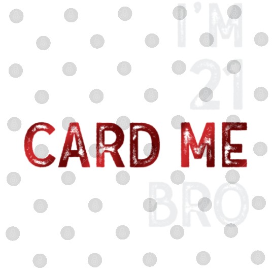 I'm 21 Card Me Bro 21 Years Old 21st Birthday Digital Files