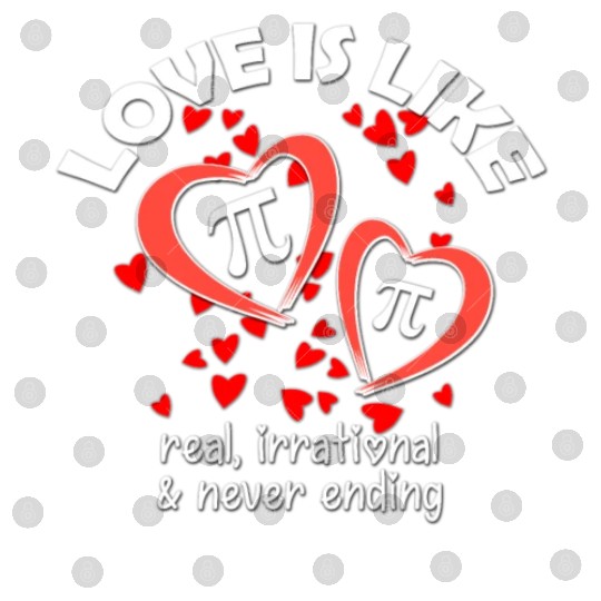 Love Is Like Pi Valentines Math Pi day Gift Digital Files
