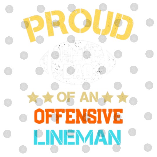 Proud dad of a offensive lineman football dad gift Digital Files