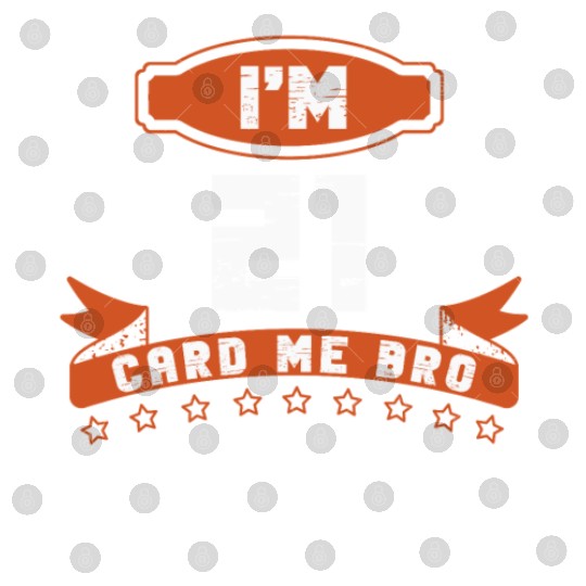 I'm 21 Card Me Bro 21 Years Old 21st Birthday Digital Files