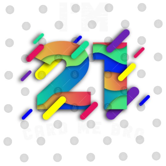 I'm 21 Card Me Bro 21 Years Old 21st Birthday Digital Files