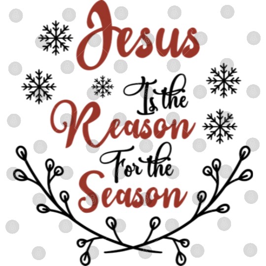 Jesus is the reason for the season Digital Files