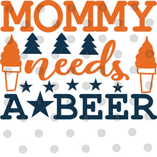 Mommy needs a BEER Digital Files