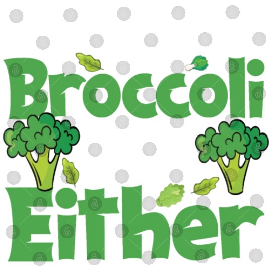 May Be Broccoli Does Not Like You Either Digital Files