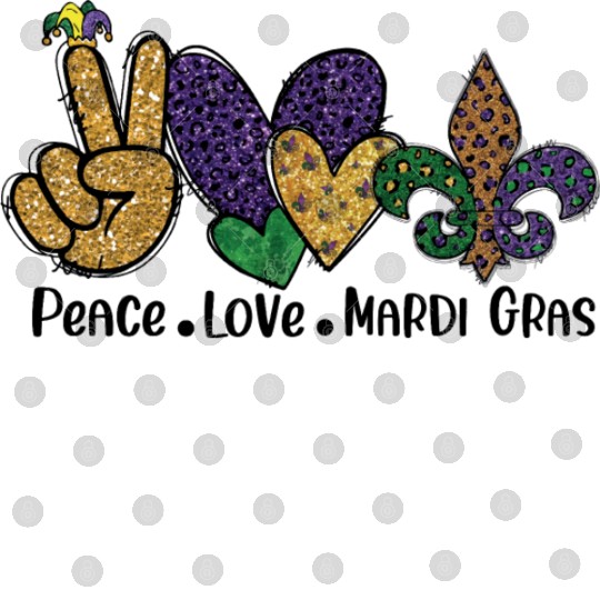 PEACE LOVE MARDI GRAS Digital Files