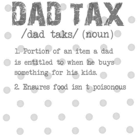 Vintage Dad Tax Definition Men Funny Father's Day Digital Files