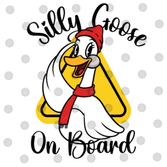 Silly Goose On Board, Sign Silly Goose Funny Yield Digital Files