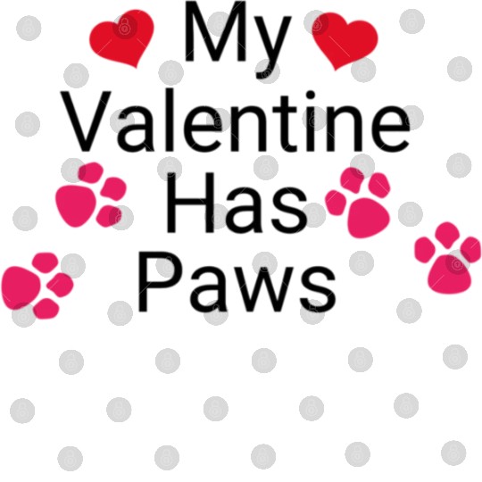My Valentine Has Paws Mothers Day Funny Valentine Digital Files