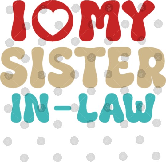 I Love My Sister In Law With Brother In Law Digital Files