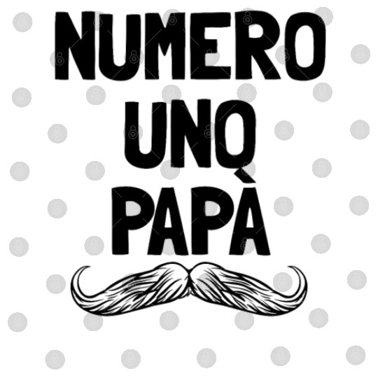 Numero Uno Papa Italian Dad Father's Number 1 Dad Digital Files