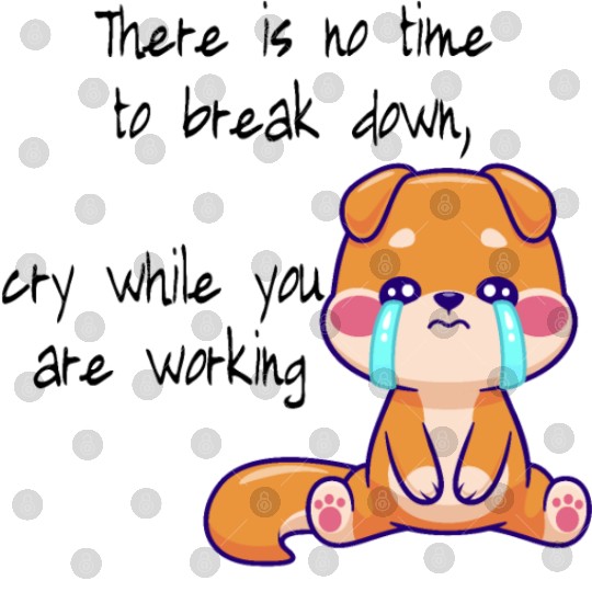 There is no time to cry now work Digital Files
