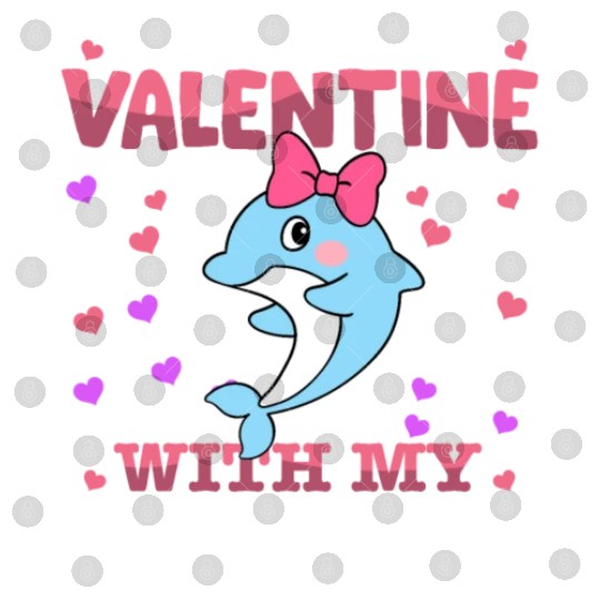 My First Valentine With My Dolphin Animal Heart Digital Files