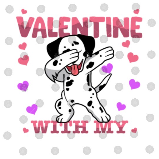 My First Valentine With My dalmatian Animal Heart Digital Files
