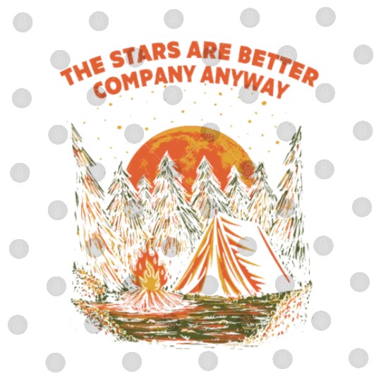 Stars Are Better Company Wildlife Camping Outdoor Digital Files