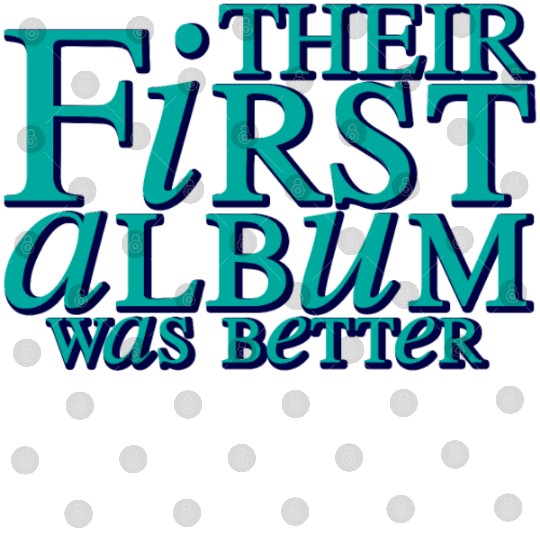 Their First Album Was Better 2 Digital Files