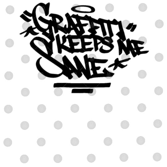 Graffiti Keeps Me Sane Handstyle Hip Hop Urban Let Digital Files