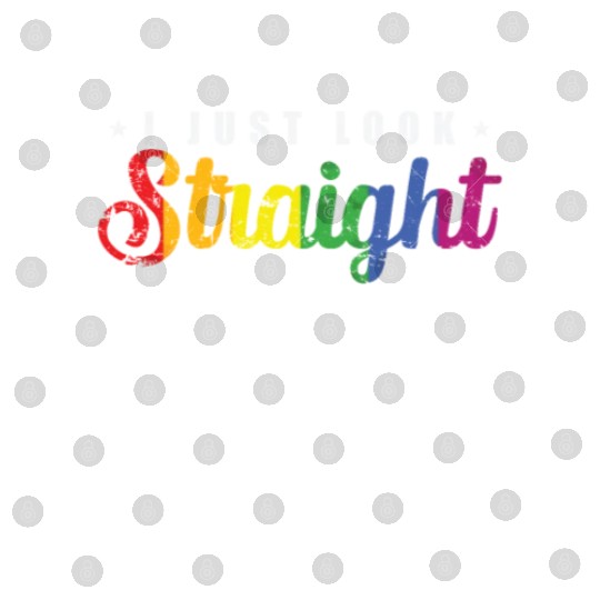 I just look straight LGBT Rainbow Pride Digital Files