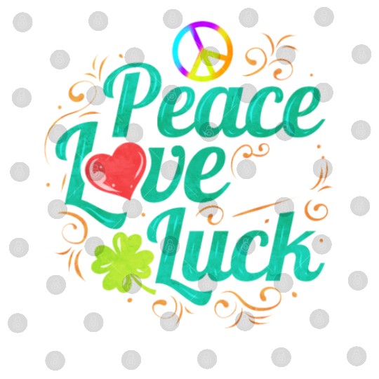 Shamrock Peace Love And Luck On St Patricks Day Digital Files