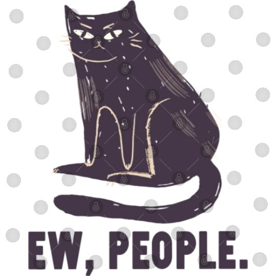 Ew People - Funny Black Cat Lovers Digital Files