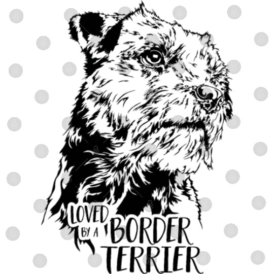 Loved by a Border Terrier dog mom Digital Files