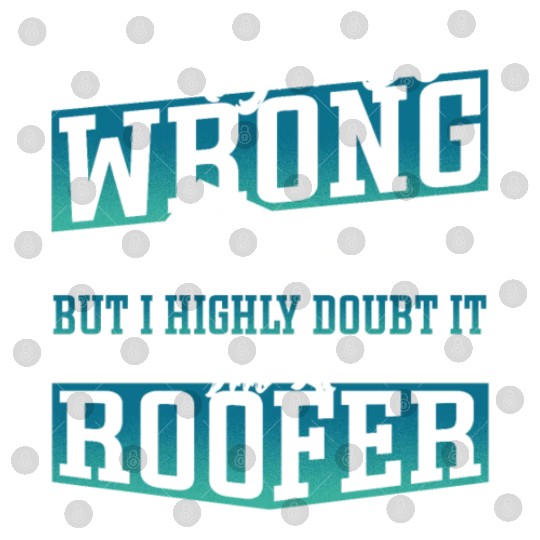 I Might Be Wrong But I Highly Doubt It I'm A Digital Files