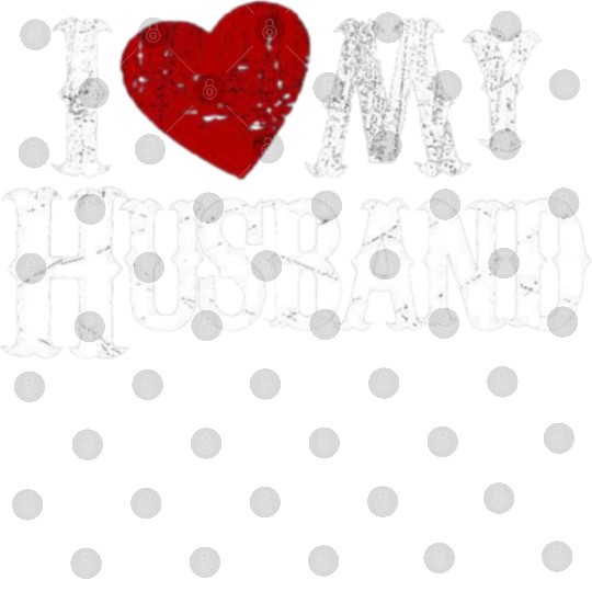 I love my husband Digital Files