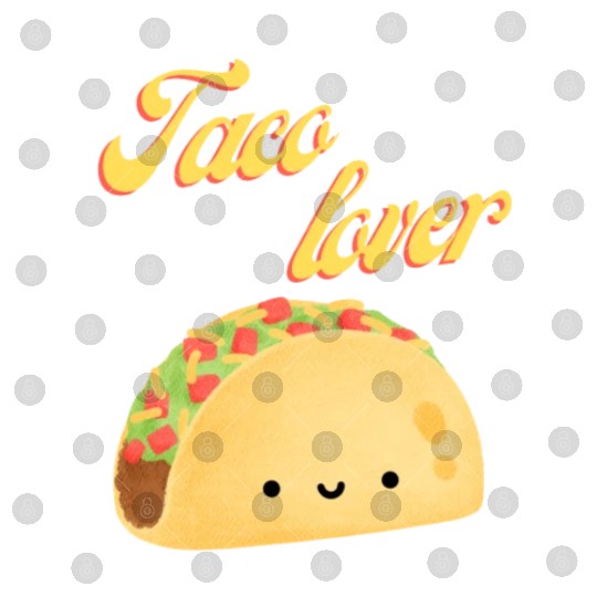 Taco Lover I Love Tacos Tacos Lover Digital Files