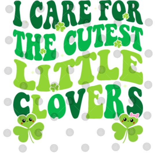 I Care For The Cutest Clovers NICU Nurse Digital Files