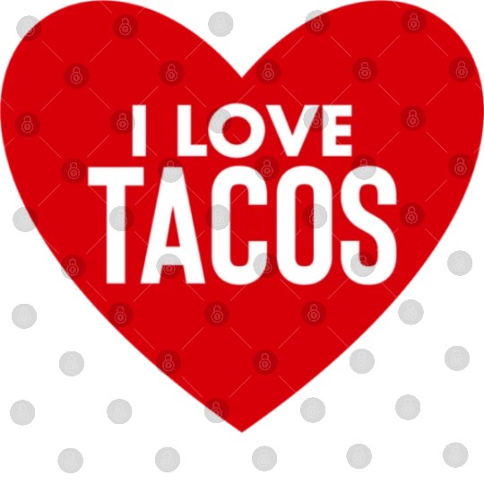I Love Tacos Digital Files