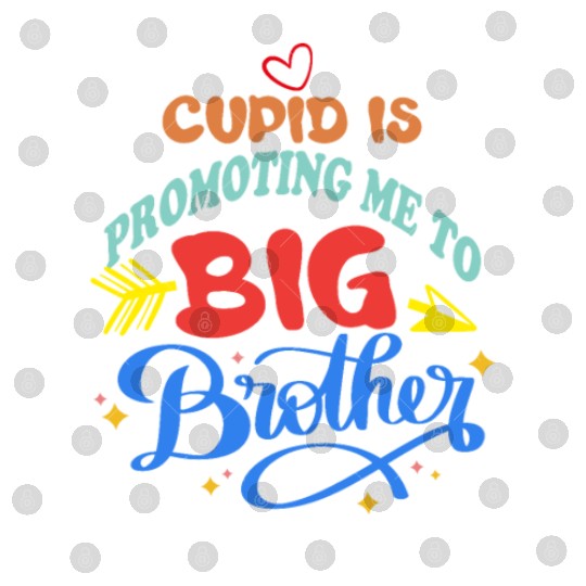 cupid is promoting me to big brother pregnant Digital Files