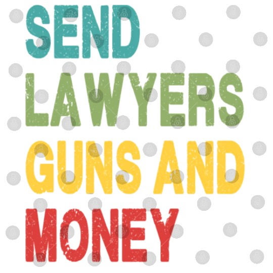 Send Lawyers Guns and Money Digital Files