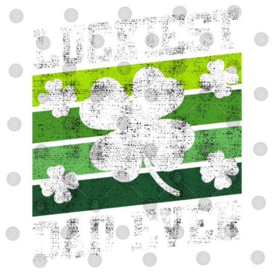 Luckiest Dad Ever Shamrock St. Patrick's Day Digital Files