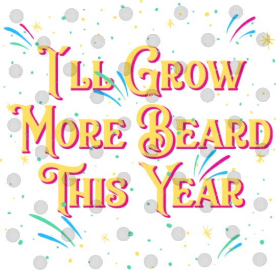 Ill Grow More Beard Funny Dad Humor Daddy Happy Ne Digital Files
