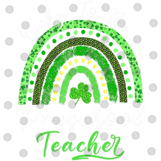Lucky To Be A Preschool Teacher St Patricks Day Sh Digital Files
