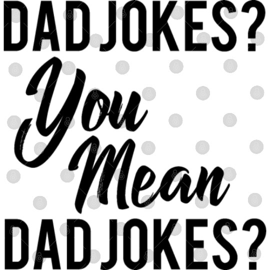 Dad Jokes You Mean Rad Jokes Digital Files