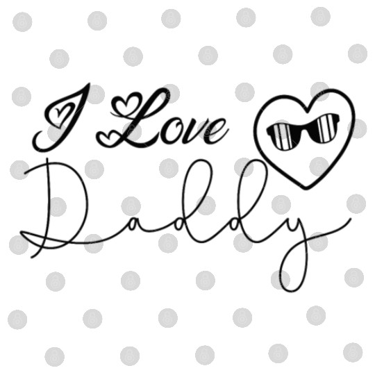 I Love Daddy Digital Files