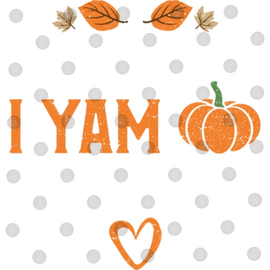 You Bet I Yam Pumpkin - Pumpkin Digital Files