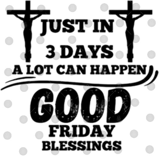 Good Friday, He is Risen, Jesus, Christian gift Digital Files