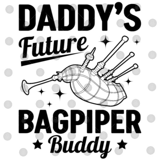 Daddy's Future Bagpiper Buddy - Newborn Bagpipe Pl Digital Files