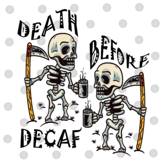 Death Before Decaf Cool Digital Files
