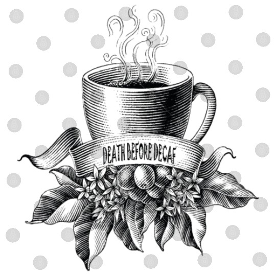 Death Before Decaf Line Art Digital Files