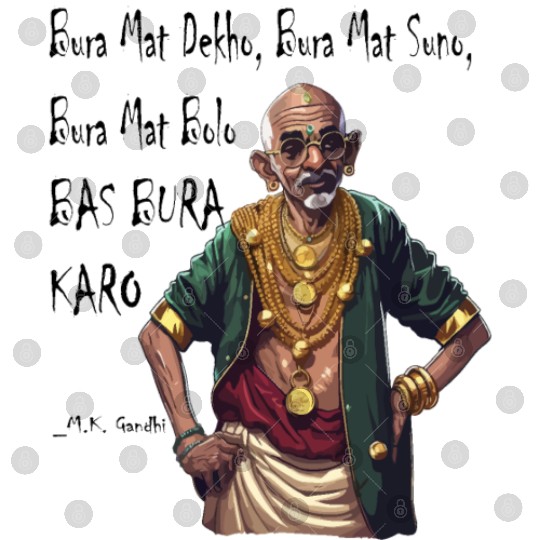 Funny Rapper Mahatma Gandhi Quote Bas Bura Karo Digital Files