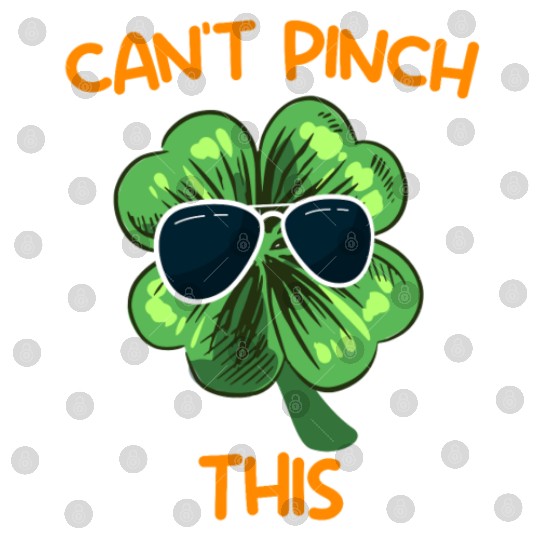 Can't Pinch this Shamrock St. Patrick's Day Digital Files