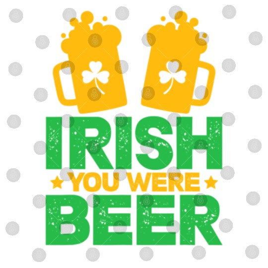Irish You Were Beer St Patricks Day Shamrock Funny Digital Files