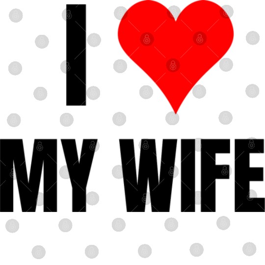 I Heart My Wife, Happy Husband, Happy Wife Digital Files